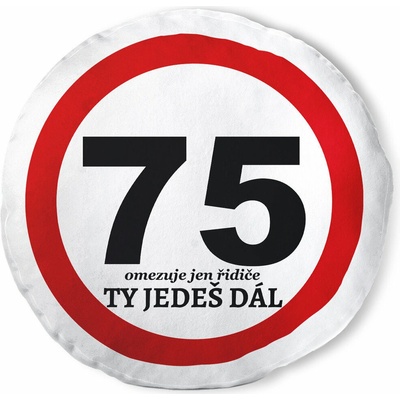 Impar koulatý polštář Ty jedeš dál 75 let (KULATY-POLSTAR-TY-JEDES-DAL-75)