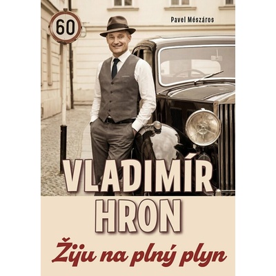 Vladimír Hron Žiju na plný plyn
