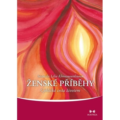 Ženské příběhy - Cyklická cesta životem – Hledejceny.cz