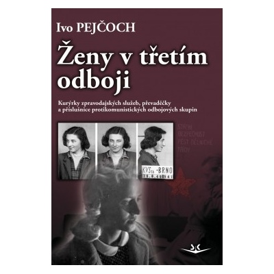Ženy v třetím odboji – Pejčoch Ivo – Hledejceny.cz