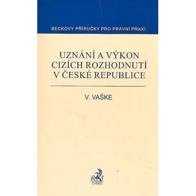 Uznání a výkon cizích rozhodnutí v České republice