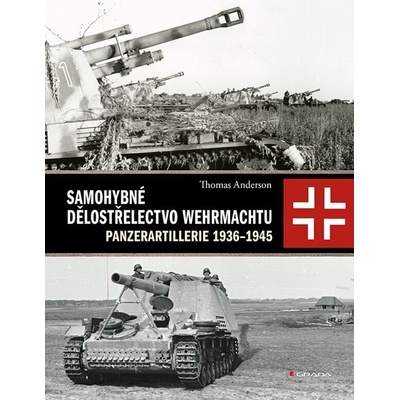 Samohybné dělostřelectvo Wehrmachtu Thomas Anderson 2020 – Hledejceny.cz