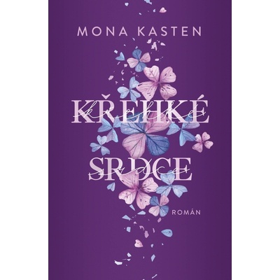 Křehké srdce - Mona Kasten
