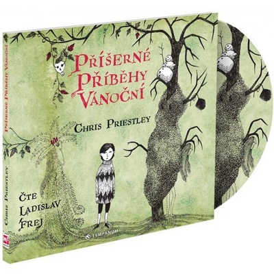 Příšerné příběhy vánoční - Chris Priestley - Ladislav Fre – Hledejceny.cz