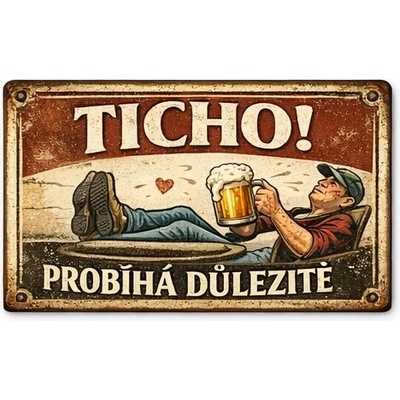 Ceduľa Ticho! Probíhá dulezité