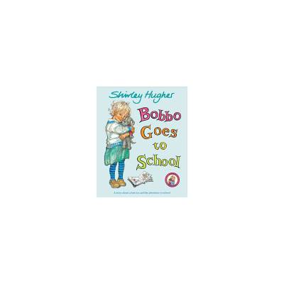 "Bobbo Goes To School" - "" ("Hughes Shirley")(Paperback / softback)