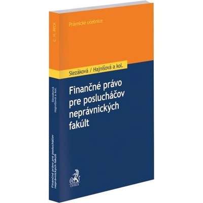 Finančné právo pre poslucháčov neprávnických fakúlt - Andrea Slezáková, Edita Hajnišová, kolektív autorov