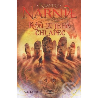 Kôň a jeho chlapec - Kroniky Narnie - Kniha 3 - Clive Staples Lewis
