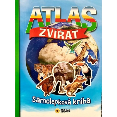 Atlas zvířat - samolepková kniha – Hledejceny.cz