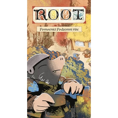 Root: Pomocníci Podzemní říše