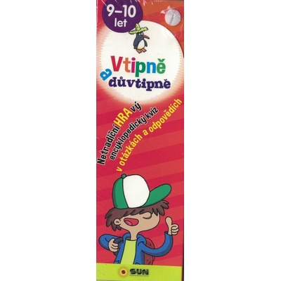 Vtipně a důvtipně 9-10 let Netradiční hravý encyklopediský kvíz v otázkách a odpovědích NAKLADATELSTVÍ SUN s.r.o.