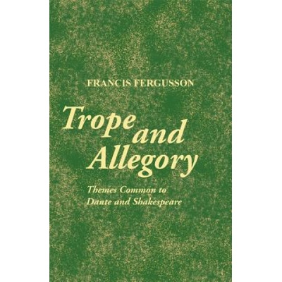 Trope and Allegory - Francis Fergusson – Hledejceny.cz