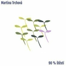 90% štěstí - Trchová Martina