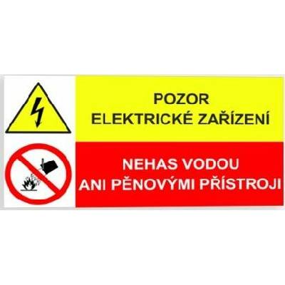 Traiva s.r.o Pozor - elektrické zařízení Nehas vodou ani pěnovými přístroji Verze: Plast 150 x 75 mm tl. 0.5 mm - Kód: 00318