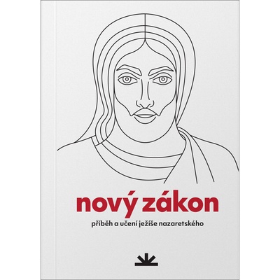 Nový zákon - Příběh a učení Ježíše Nazaretského