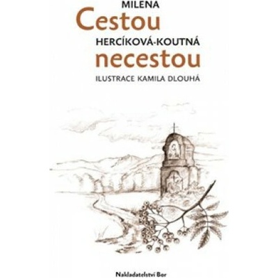 Cestou necestou - Herciková Koutná, Milena,Dlouhá , Kamila, Vázaná – Hledejceny.cz
