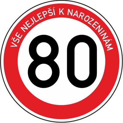 Plechová dopravní značka k 80. narozeninám