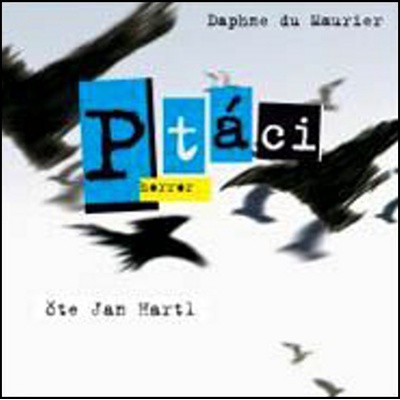 Ptáci - Daphne du Maurier - - čte Jan Hartl