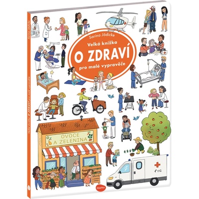 Velká knížka O zdraví pro malé vypravěče – Hledejceny.cz