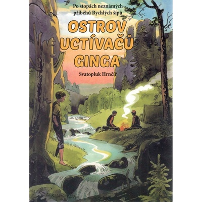 Ostrov uctívačů Ginga / 2. vydání - Svatopluk Hrnčíř – Hledejceny.cz