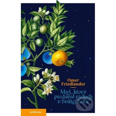 Muž, ktorý predával vzduch v svätej zemi - Omer Friedlander – Hledejceny.cz