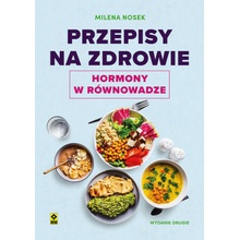 Przepisy na zdrowie Hormony w równowadze