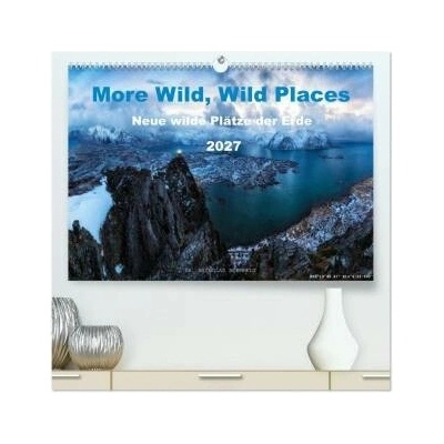 More Wild, Wild Places hochwertiger Premium Wand 2027 DIN A2 quer, Kunstdruck in Hochglanz 2027