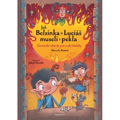 Jak Belzinka a Luciáš museli z pekla
