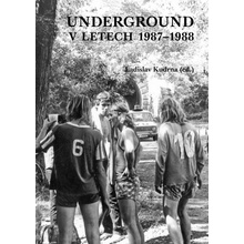 Underground v letech 1987-1988