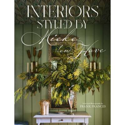 Interiors Styled by Mieke Ten Have