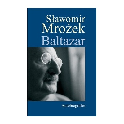 Baltazar Autobiografie Slawomir Mrozek – Hledejceny.cz