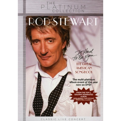 STEWART, ROD - It Had To Be You...The Great A DVD
