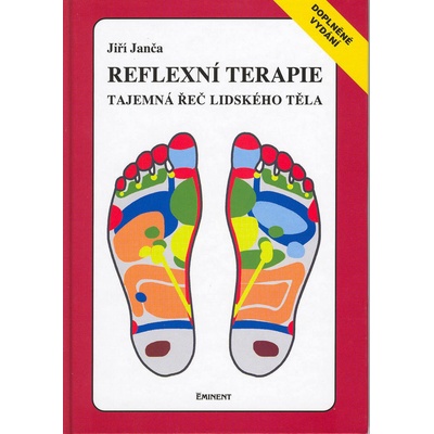 Reflexní terapie - Tajemná řeč lidského těla – Hledejceny.cz