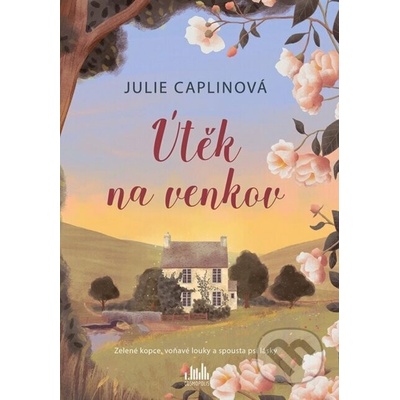 Útěk na venkov - Julie Caplin – Hledejceny.cz