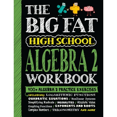 The Big Fat High School Algebra 2 Workbook