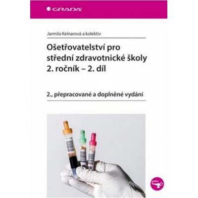 Ošetřovatelství pro střední zdravotnické školy - 2.ročník, 2.díl -- 2., přepracované a doplněné vydání