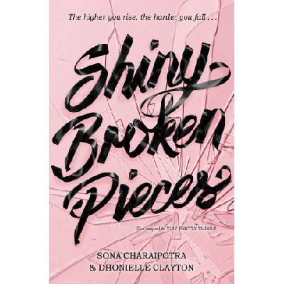 Shiny Broken Pieces - Dhonielle Clayton, Sona Charaipotra – Hledejceny.cz