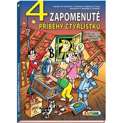 4 zapomenuté příběhy Čtyřlístku - Dan Černý, Lukáš Pavlásek, Radim Krajčovič, Veronika Růžková