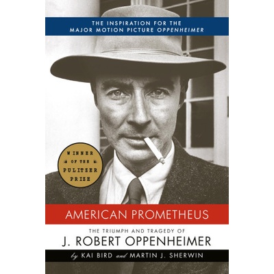 American Prometheus: The Triumph and Tragedy of J. Robert Oppenheimer – Hledejceny.cz