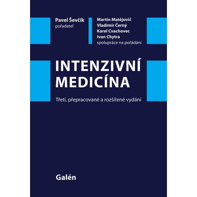 Intenzivní medicína - Vladimír Černý, Martin Matějovič, Pavel Ševčík, Ivan Chytra