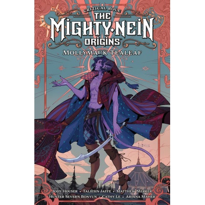 Critical Role: The Mighty Nein Origins -- Mollymauk Tealeaf - Jody Houser, Taliesin Jaffe, Hunter Severn Bonyun