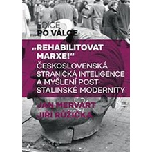 Rehabilitovat Marxe! - Jan Mervart, Jiří Růžička