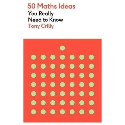 50 Maths Ideas You Really Need to Know - Crilly Tony