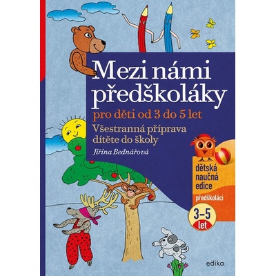 Mezi námi předškoláky pro děti od 3 do 5, 4. vydání - Jiřina Bednářová