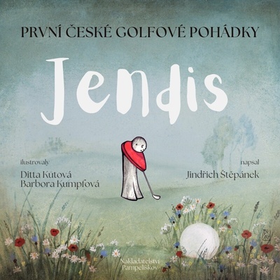 Jendis - první české golfové pohádky - Jindřich Štěpánek – Hledejceny.cz