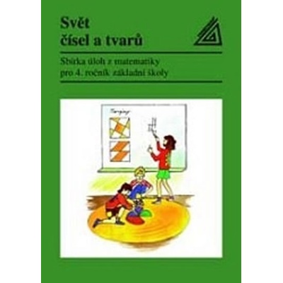 Svět čísel a tvarů 4.r. - Sbírka úloh z matematiky - Divíšek J. – Hledejceny.cz