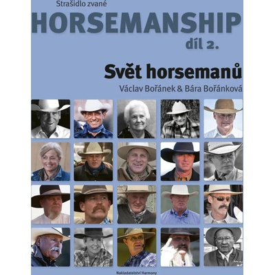 Strašidlo zvané horsemanship díl 2 - Svět horsemanů - Václav Bořánek – Hledejceny.cz