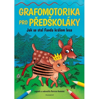 Grafomotorika pro předškoláky - Jak se stal Fanda králem lesa