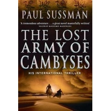 The Lost Army of Cambyses - Paul Sussman