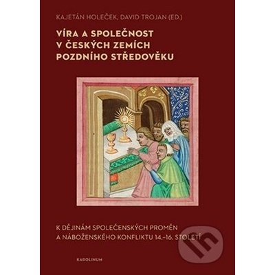 Víra a společnost v českých zemích pozdního středověku